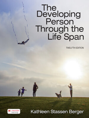 The Developing Person Through The Life Span By Kathleen Stassen Berger